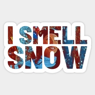 I Smell Snow - Typography Sticker